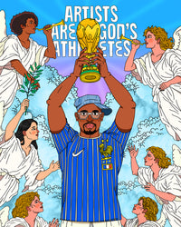 Artists Are God's Athletes